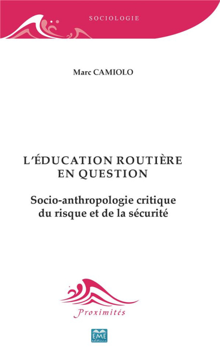 Emprunter L'éducation routière en question. Socio-anthropologie critique du risque et de la sécurité livre