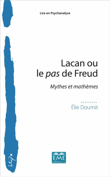 Emprunter Lacan ou le pas de Freud. Mythes et mathèmes livre