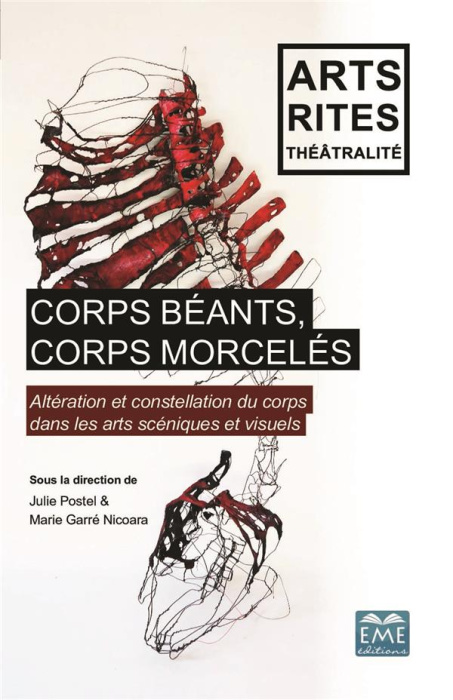 Emprunter Corps béants, corps morcelés. Altération et constellation du corps dans les arts scéniques et visuel livre