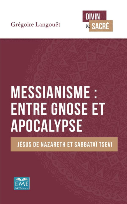Emprunter Messianisme : entre gnose et apocalypse livre