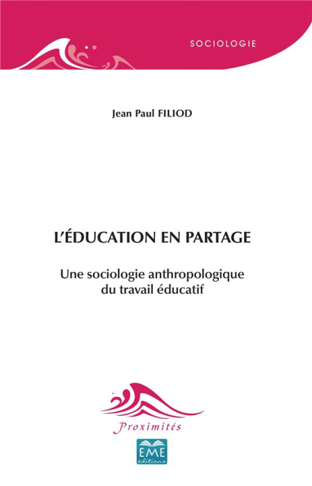 Emprunter L'éducation en partage. Une sociologie anthropologique du travail éducatif livre