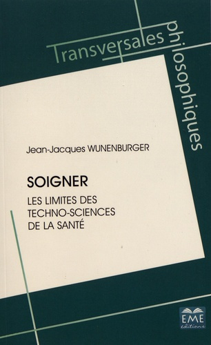 Emprunter Soigner. Les limites des techno-sciences de la santé livre