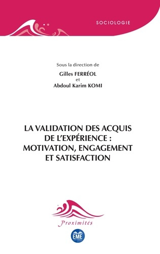 Emprunter La validation des acquis de l'expérience : motivation, engagement et satisfaction livre