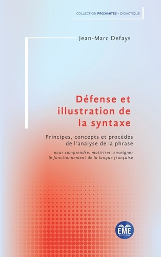Emprunter Défense et illustration de la syntaxe. Principes, concepts et procédés de l'analyse de la phrase livre