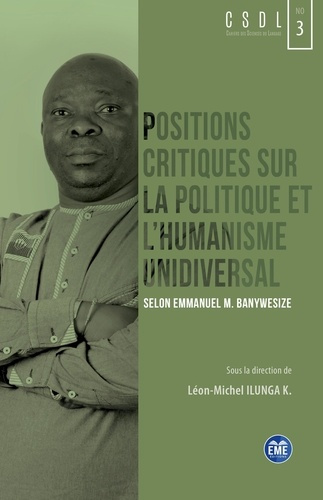 Emprunter Positions critiques sur la politique et l'humanisme universel. Selon Emmanuel M. Banywesize livre