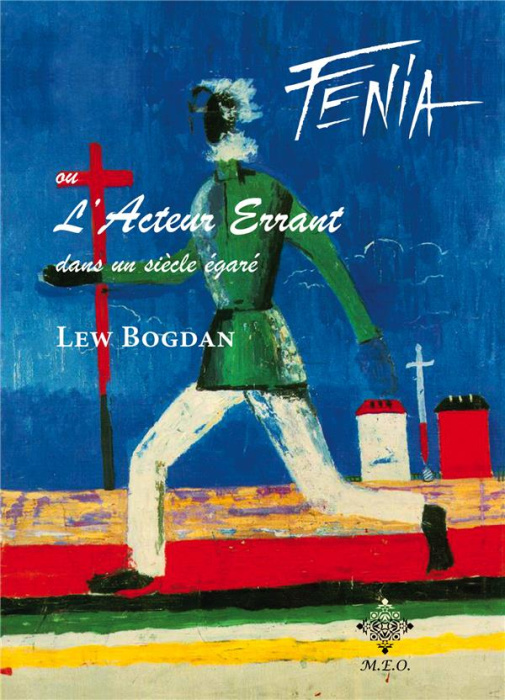 Emprunter Fenia, ou l'Acteur Errant dans un siècle égaré livre