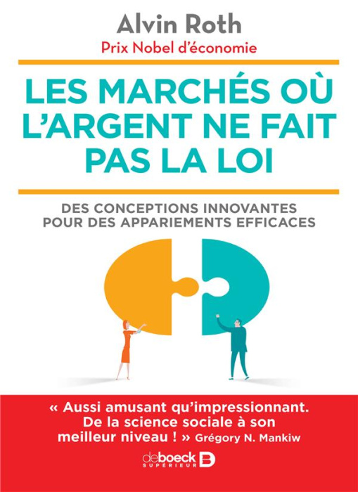 Emprunter Les marchés où l'argent ne fait pas la loi. Des conceptions innovantes pour des appariements efficac livre