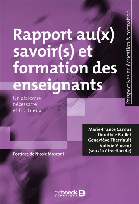 Emprunter Rapports au(x) savoir(s) et formation des enseignants. Un dialogue nécessaire et fructueux livre