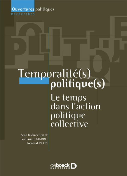 Emprunter Temporalité(s) politique(s). Le temps dans l'action politique collective livre