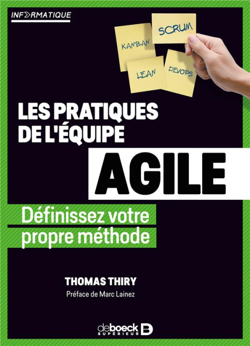 Emprunter Les pratiques de l'équipe agile. Définissez votre propre méthode livre