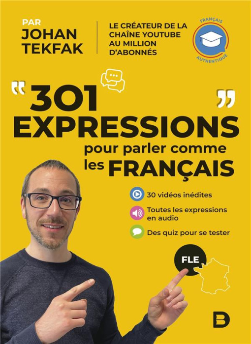 Emprunter 301 expressions pour parler comme les Français. 30 vidéos inédites ; Toutes les expressions en audio livre
