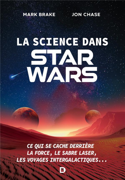 Emprunter La science dans Star Wars. Ce qui se cache derrière la Force, le sabre laser, les voyages intergalac livre