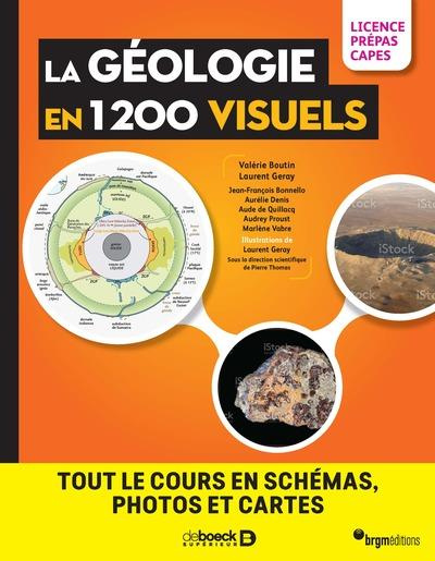 Emprunter La géologie en 1200 visuels - Licence, Prépas, Capes. Tout le cours en schémas, photos et cartes livre