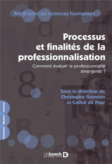 Emprunter Processus et finalités de la professionnalisation. Comment évaluer la professionnalité émergente ? livre