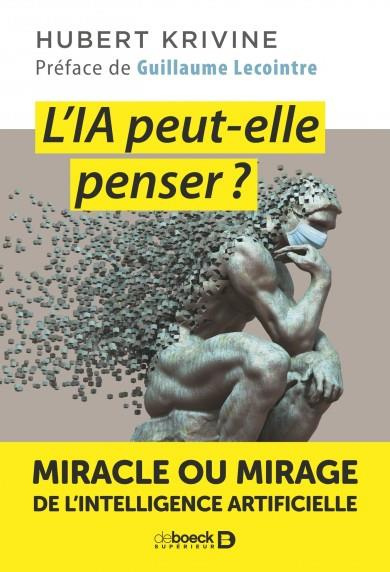 Emprunter L'IA peut-elle penser ? Miracle ou mirage de l'intelligence artificielle livre