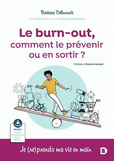 Emprunter Le burn-out, comment le prévenir ou en sortir ? Je (re)prends ma vie en main livre