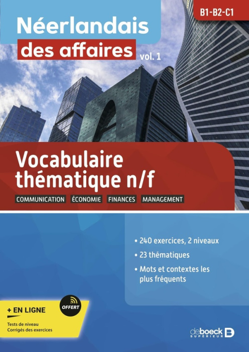Emprunter Néerlandais des affaires. Tome 1, Vocabulaire thématique B1-B2-C1, 3e édition livre