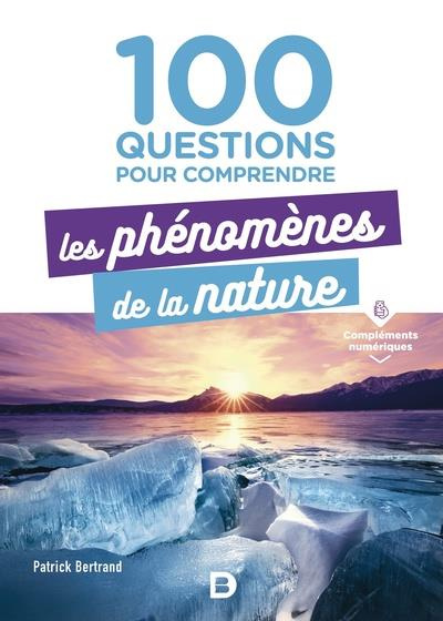 Emprunter 100 questions pour comprendre les phénomènes de la nature livre