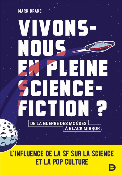 Emprunter Vivons-nous en pleine science-fiction ? L'influence de la SF sur la science et la pop culture - De l livre