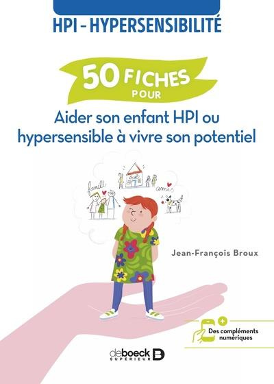 Emprunter 50 fiches pour aider son enfant HPI ou hypersensible à vivre son potentiel livre