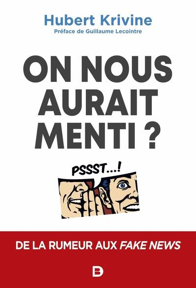 Emprunter On nous aurait menti ? De la rumeur aux fake news livre