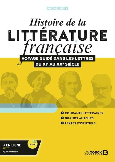 Emprunter Histoire de la littérature française. Voyage guidé dans les lettres du XIe au XXe siècle livre