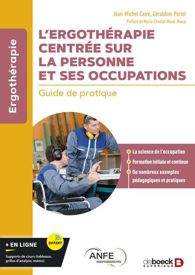 Emprunter L’ergothérapie centrée sur la personne et ses occupations. Guide de pratique livre