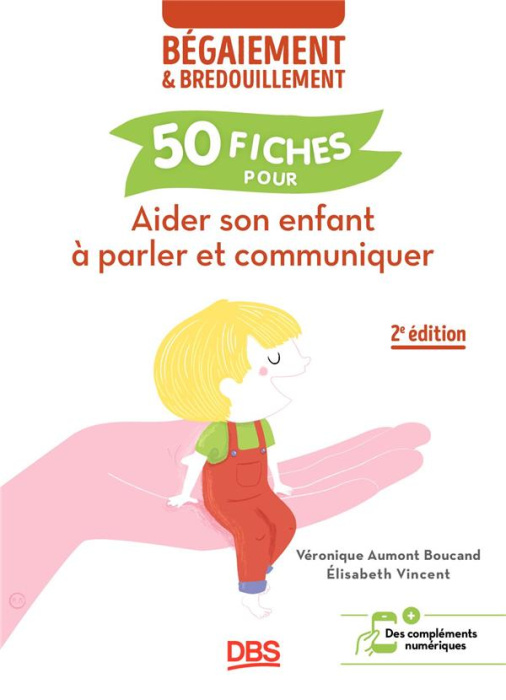Emprunter 50 fiches pour aider son enfant à parler et communiquer. Béfaiement & bredouillement, 2e édition livre