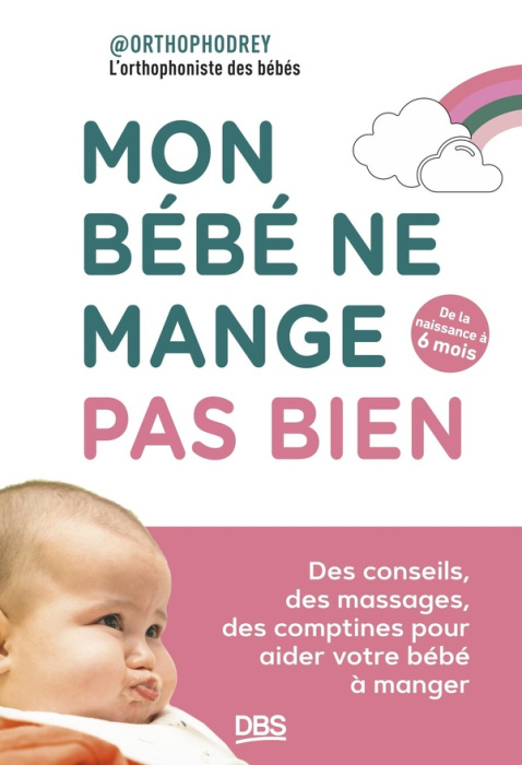 Emprunter Mon bébé ne mange pas. De la naissance à 6 mois, des conseils, des massages, des comptines pour aide livre