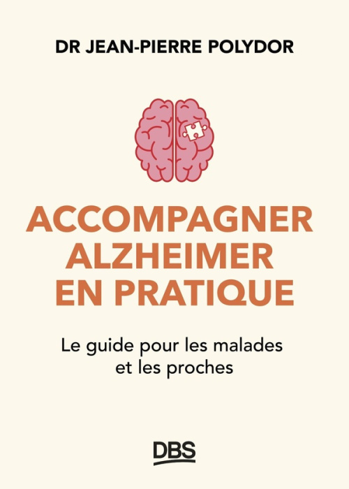 Emprunter Accompagner Alzheimer en pratique. Le guide pour les malades et les proches livre