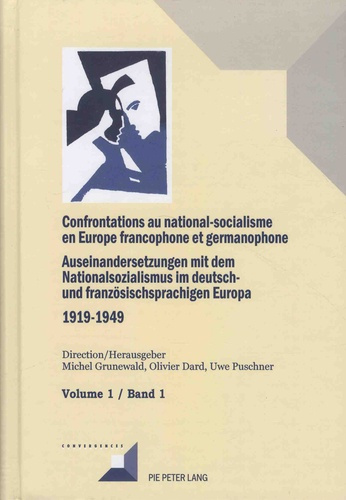 Emprunter Confrontations au national-socialisme en Europe francophone et germanophone (1919-1949). Volume 1, I livre