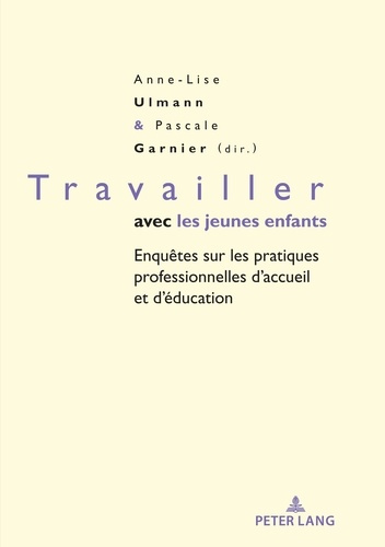 Emprunter Travailler avec les jeunes enfants. Enquête sur les pratiques professionnelles d'accueil et d'éducat livre