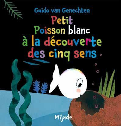 Emprunter Petit Poisson blanc à la découverte des cinq sens livre