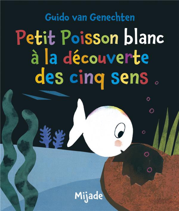 Emprunter Petit Poisson blanc à la découverte des cinq sens livre