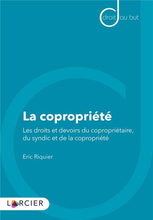 Emprunter La copropriété. Les droits et devoirs du copropriétaire, du syndic et de la copropriété livre