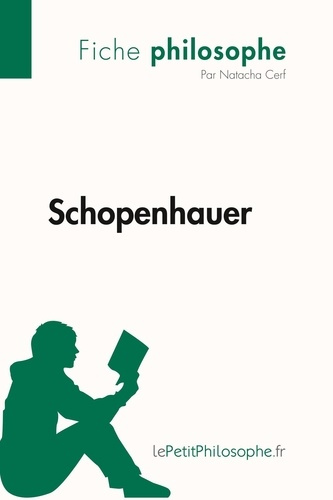Emprunter Schopenhauer (Fiche philosophe). Comprendre la philosophie avec lePetitPhilosophe.fr livre