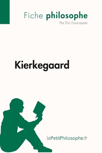 Emprunter Kierkegaard (Fiche philosophe). Comprendre la philosophie avec lePetitPhilosophe.fr livre