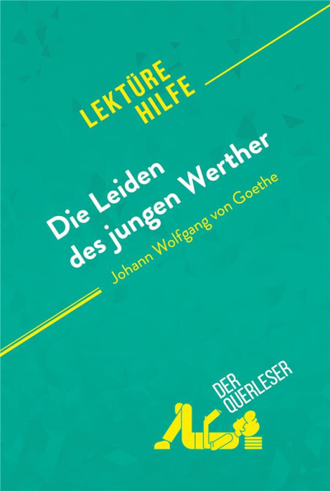 Emprunter DIE LEIDEN DES JUNGEN WERTHER VON JOHANN WOLFGANG VON GOETHE (LEKTUREHILFE) - DETAILLIERTE ZUSAMMENF livre