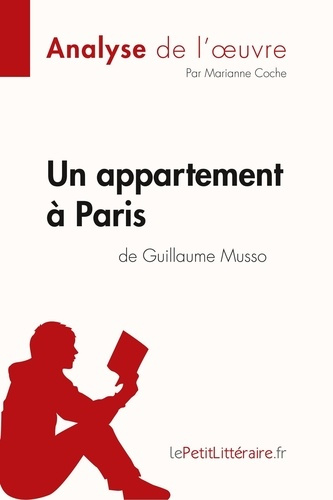 Emprunter Un appartement à Paris de Guillaume Musso (Analyse de l'oeuvre). Analyse complète et résumé détaillé livre