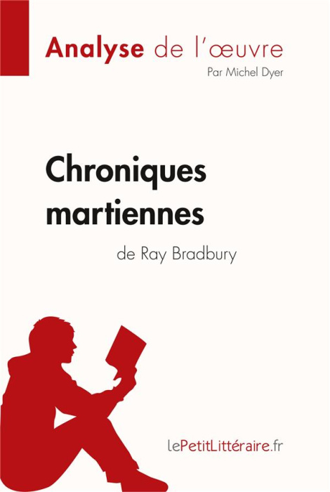 Emprunter Chroniques martiennes de Ray Bradbury. Analyse de l'oeuvre livre