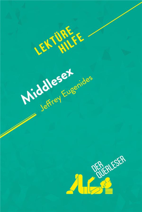 Emprunter MIDDLESEX VON JEFFREY EUGENIDES (LEKTUREHILFE) - DETAILLIERTE ZUSAMMENFASSUNG, PERSONENANALYSE UND I livre