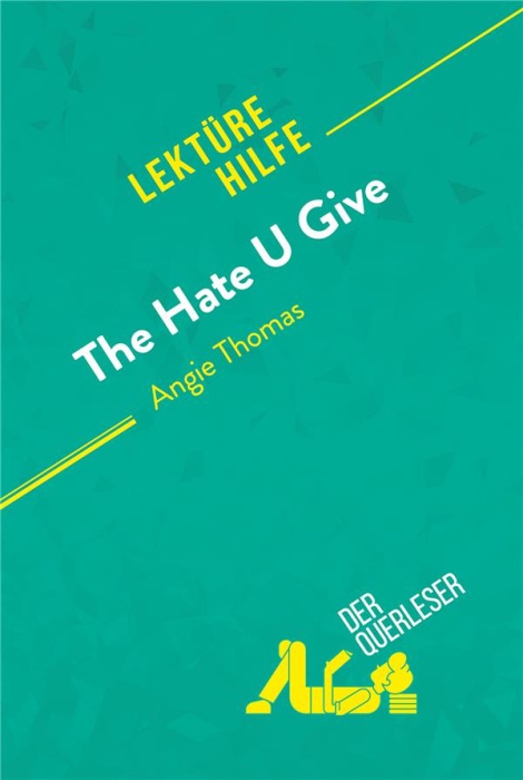 Emprunter THE HATE U GIVE VON ANGIE THOMAS (LEKTUREHILFE) - DETAILLIERTE ZUSAMMENFASSUNG, PERSONENANALYSE UND livre