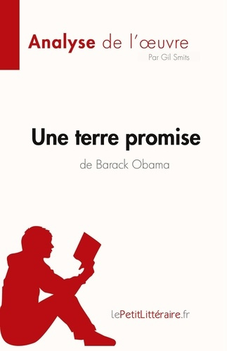 Emprunter Une terre promise de Barack Obama (Analyse de l'oeuvre). Résumé complet et analyse détaillée de l'oe livre