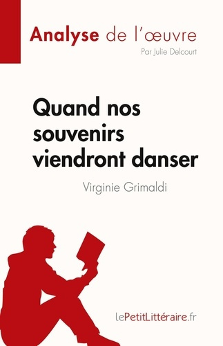 Emprunter Quand nos souvenirs viendront danser de Virginie Grimaldi (Analyse de l'oeuvre). Résumé complet et a livre