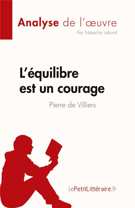Emprunter L'équilibre est un courage de Pierre de Villiers (Analyse de l'oeuvre). Résumé complet et analyse dé livre