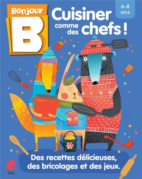 Emprunter Cuisiner comme des chefs ! livre