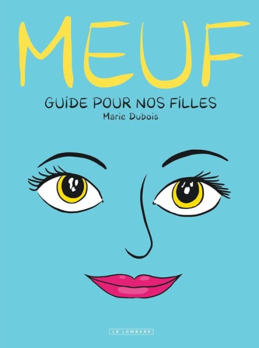 Emprunter Meuf. Guide pour nos filles livre