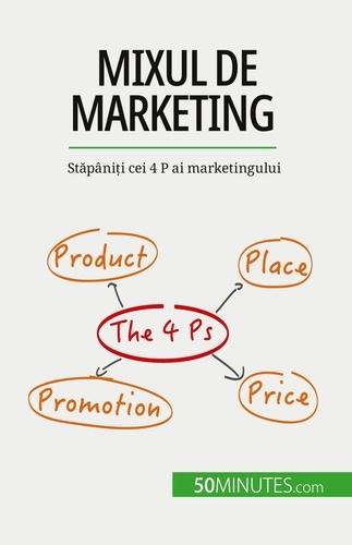 Emprunter Mixul de marketing. Stapâni?i cei 4 P ai marketingului livre