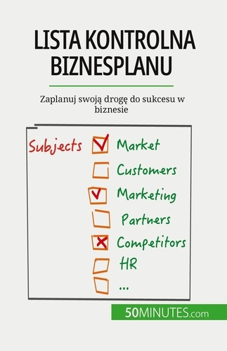 Emprunter Lista kontrolna biznesplanu. Zaplanuj swoja droge do sukcesu w biznesie livre