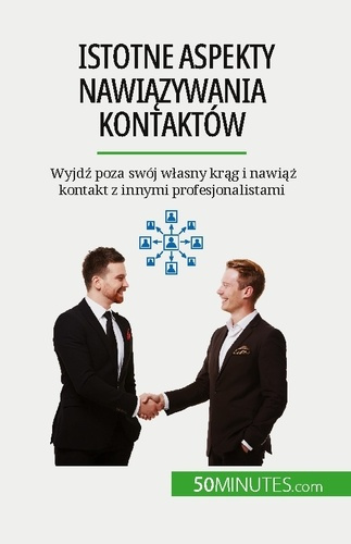 Emprunter Istotne aspekty nawiazywania kontaktów. Wyjdz poza swój wlasny krag i nawiaz kontakt z innymi profes livre